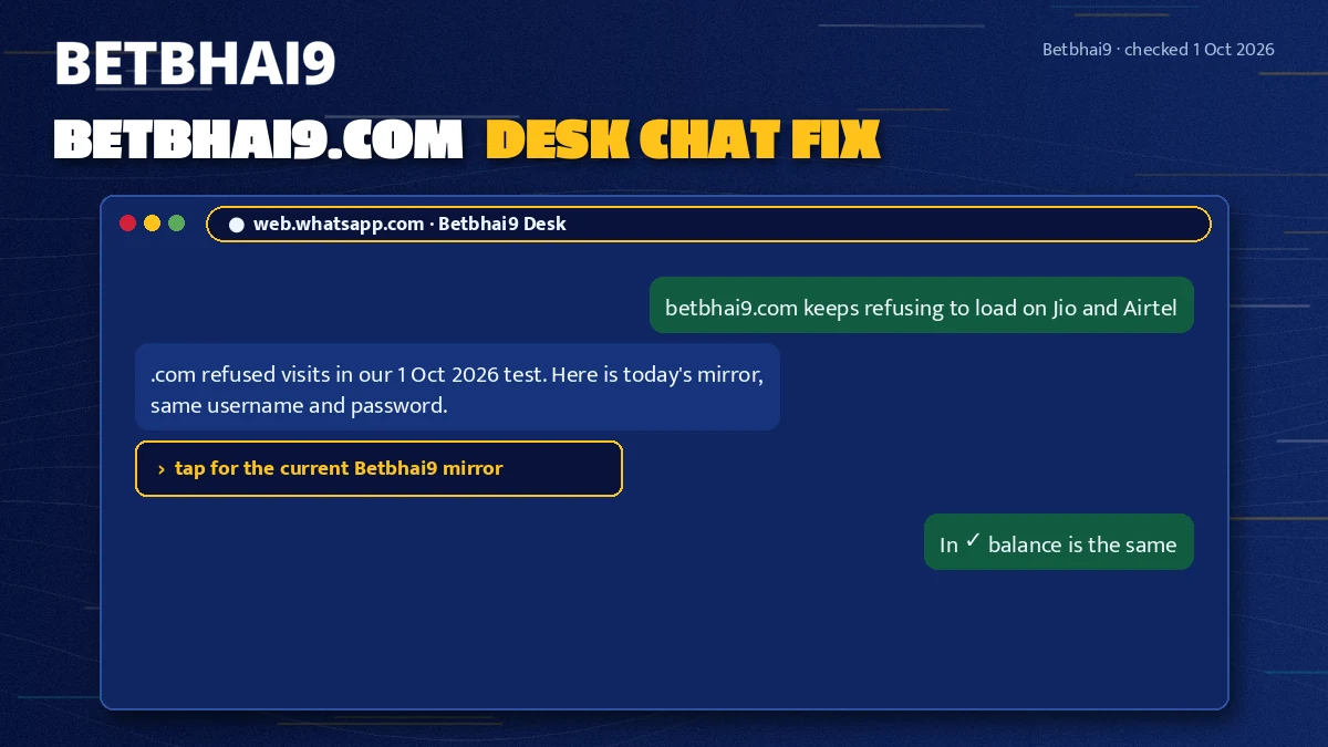 Desk chat reply carrying a fresh Betbhai9 mirror after the .com refused to load